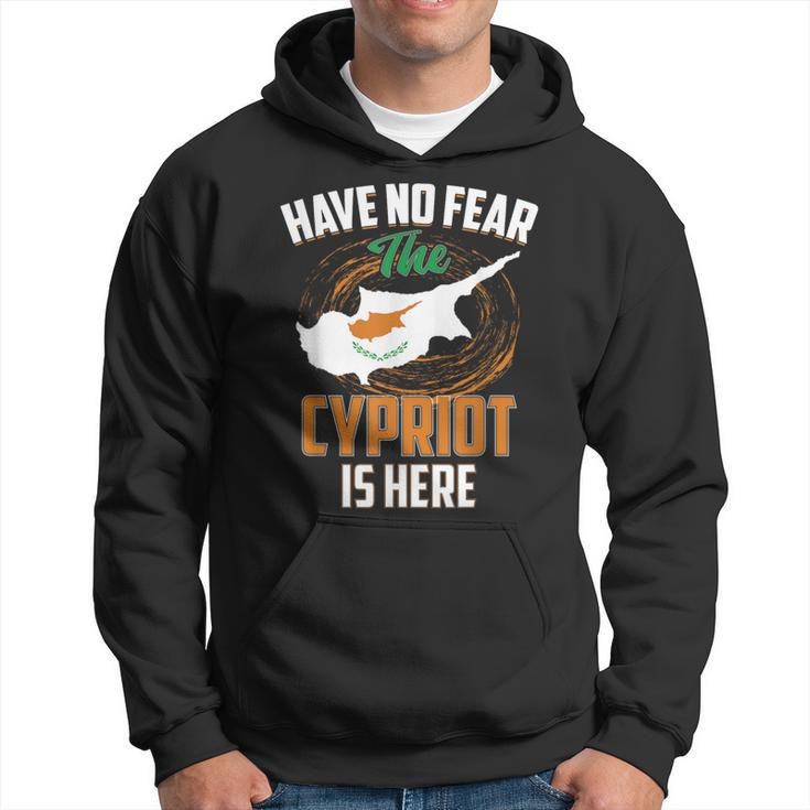 Have No Fear The Cypriot Is Here Cyprus Country Hoodie