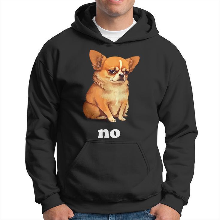 No Chihuahua Humor Hoodie