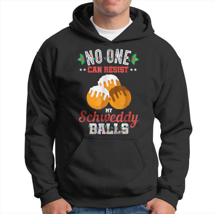 No One Can Resist My Schweddy Ball Candy Apparel & Clothing Hoodie