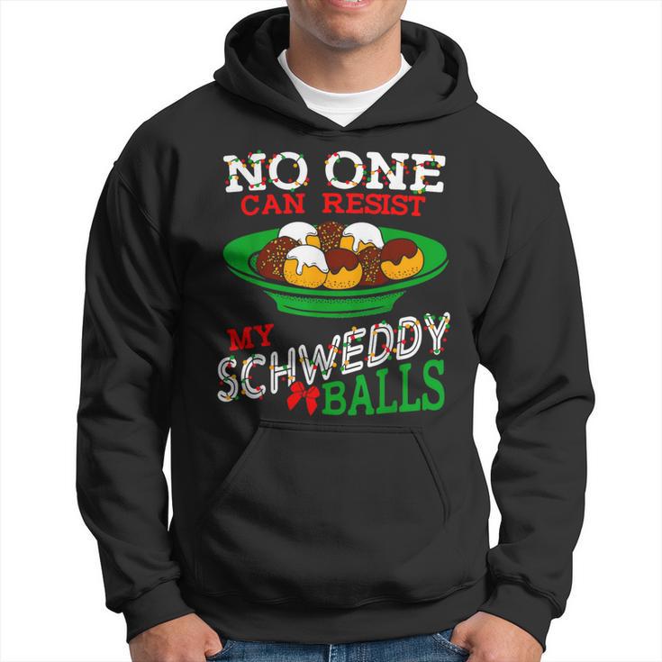 No One Can Resist My Schweddy Balls Christmas Hoodie