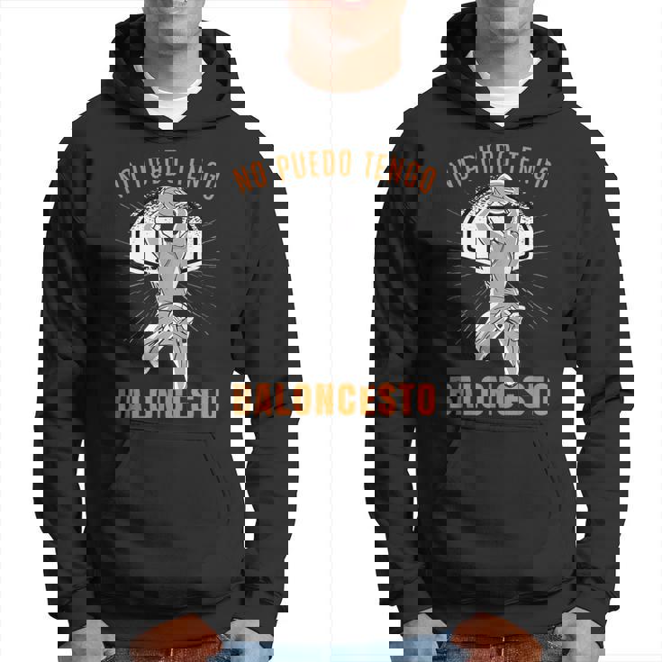 No Puedo Tengo Baloncesto Baloncestista Baloncesto Sudadera