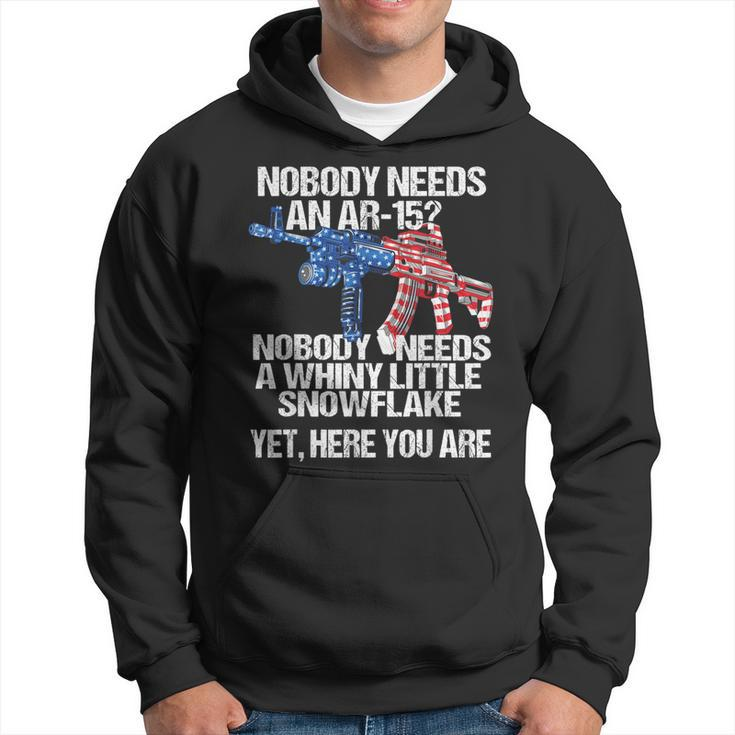 Nobody Needs An Ar15 Whiny Little Snowflake Pro Gun Hoodie
