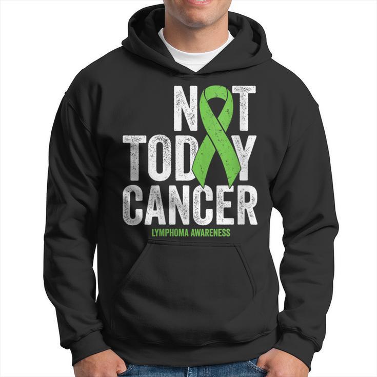 Non Hodgkins Lymphoma Not Today Lime Green Awareness Ribbon Hoodie