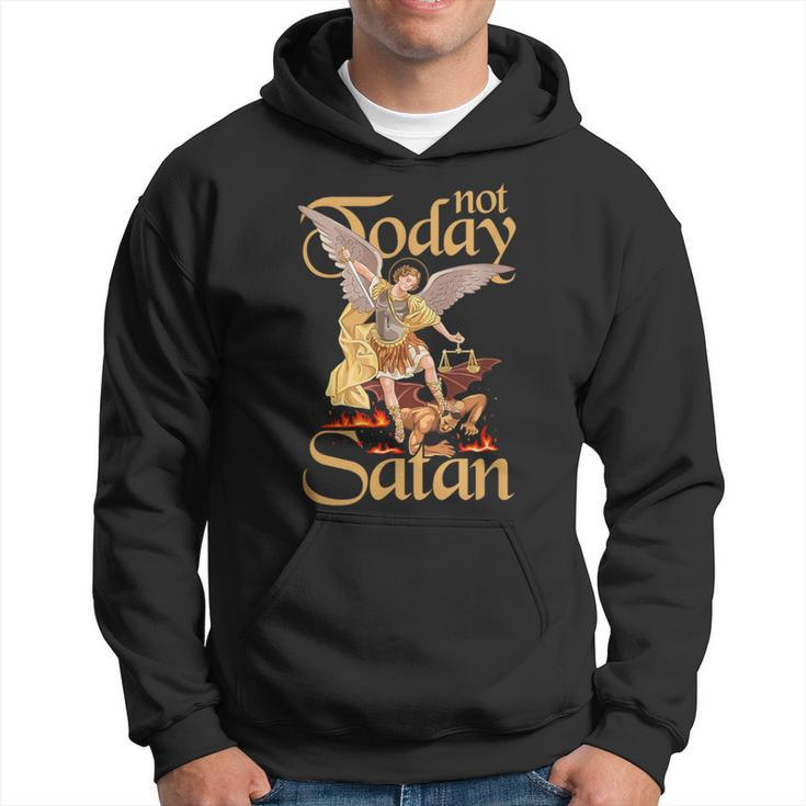 Not Today Satan St Michael Defeating Evil Hoodie