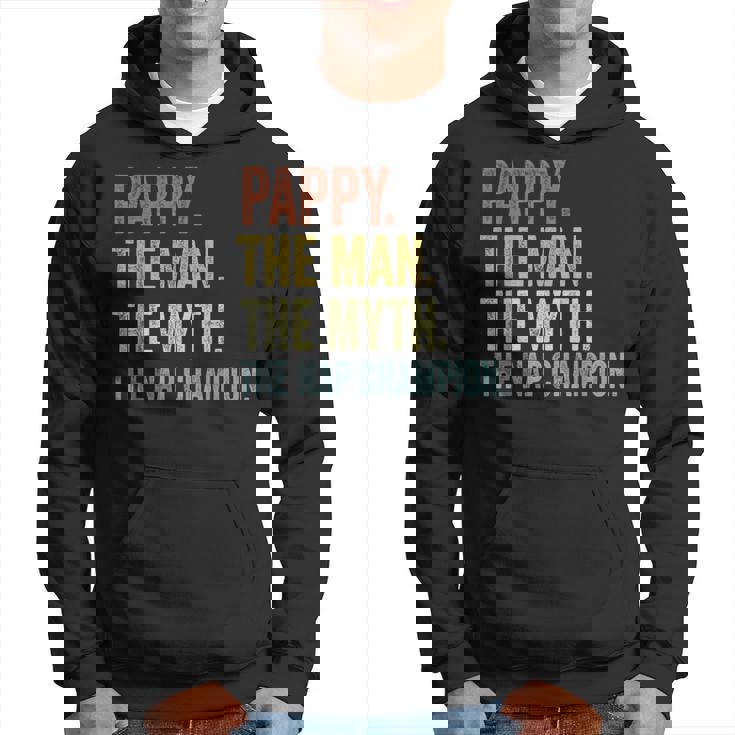 Pappy The Man The Myth The Nap Champion Father's Day Pappy Hoodie