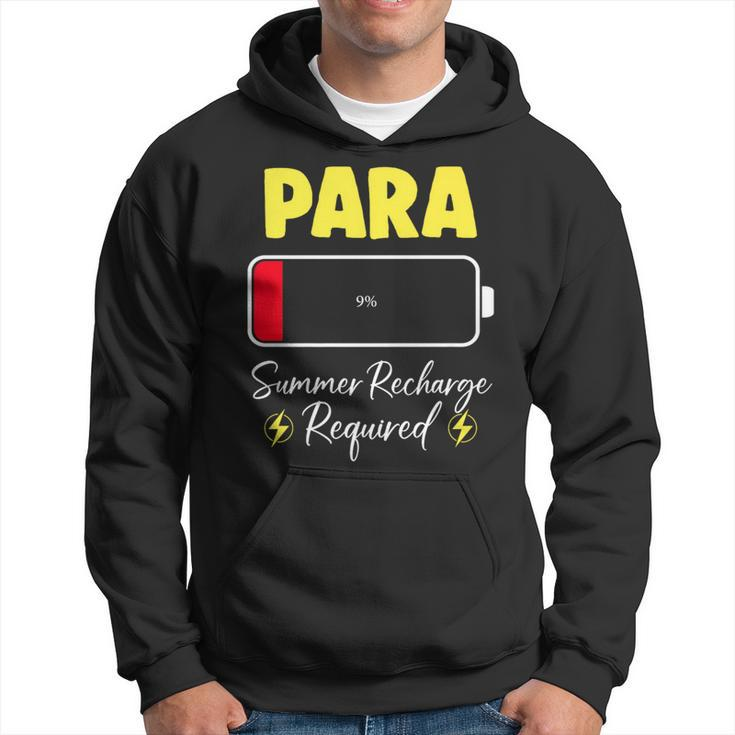 Paraprofessional Summer Recharge Required Last Day School Hoodie
