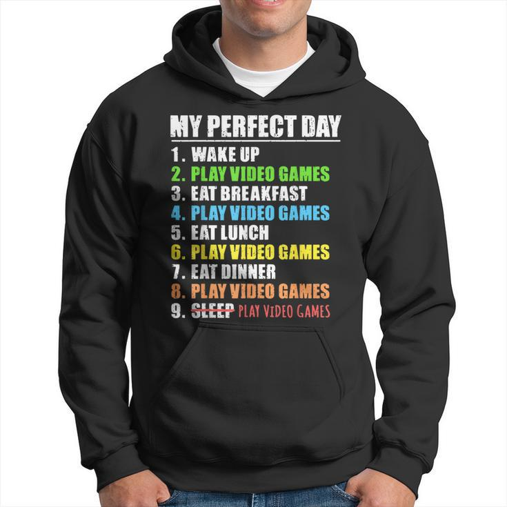 My Perfect Day Play Video Games Gamer Boys Gaming Hoodie