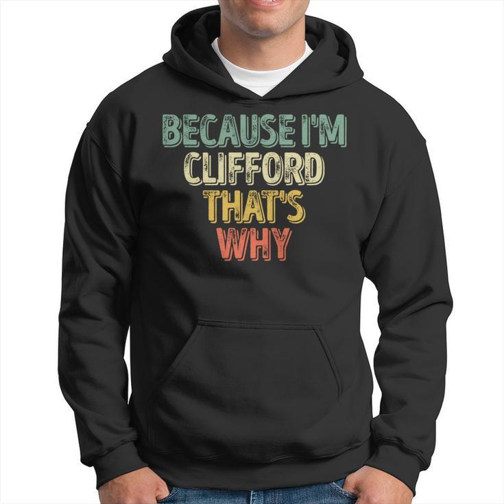 Personalized Name Because I'm Clifford That's Why Hoodie