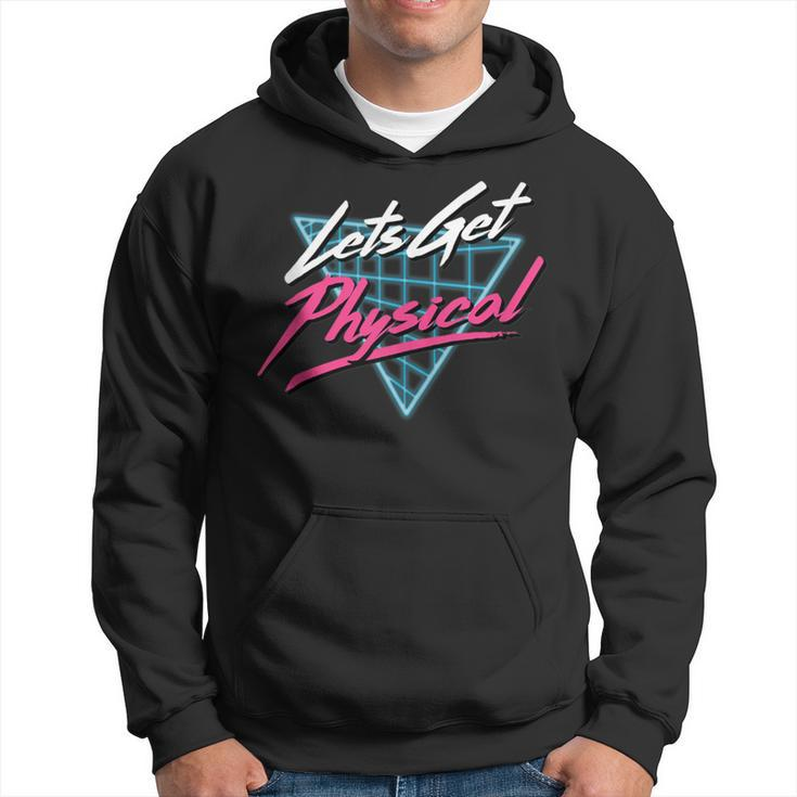 Lets Get Physical Workout Gym Totally Rad Retro 80'S Hoodie