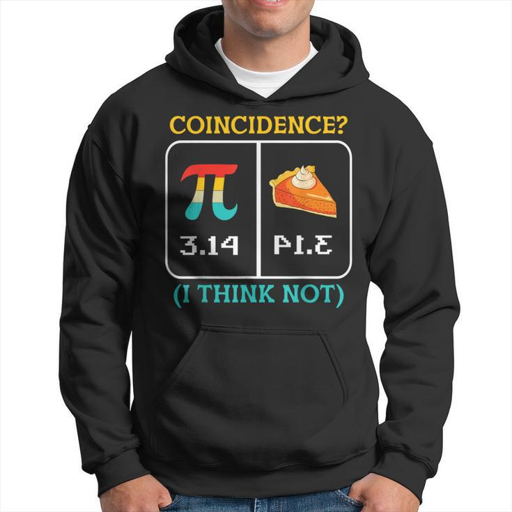 Pi Equals Pie Coincidence Happy Pi Day Mathematics Hoodie