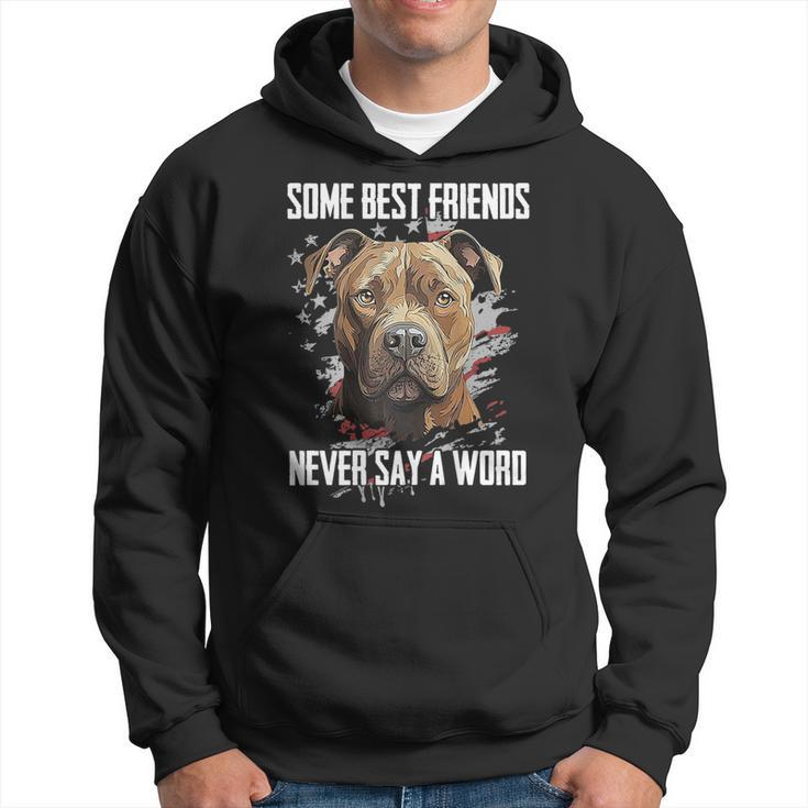 Pitbull Some Best Friends Never Say A Word On Back Hoodie