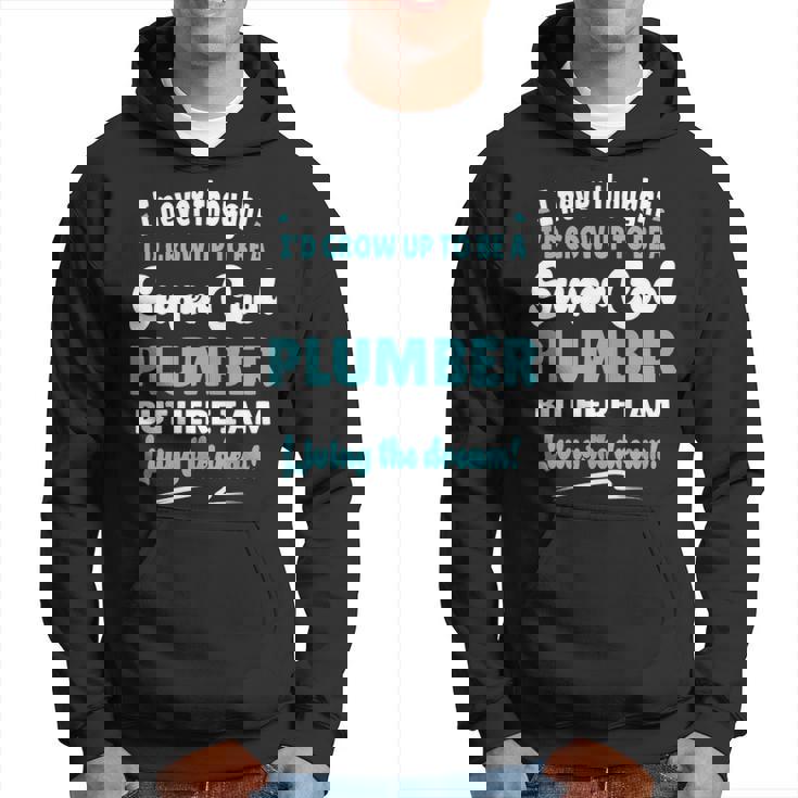 Plumber Living The Dream Quote Gif Hoodie