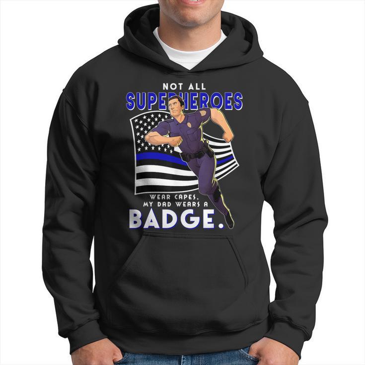 Police Superhero Thin Blue Line My Dads A Hero Police Son Hoodie