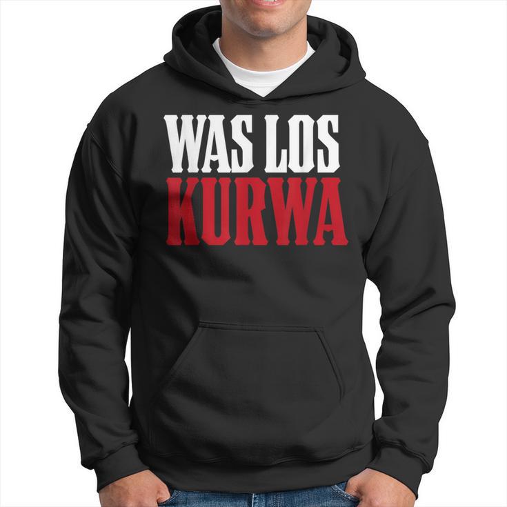 Polska Polish Saying Was Los Kurwa Hoodie