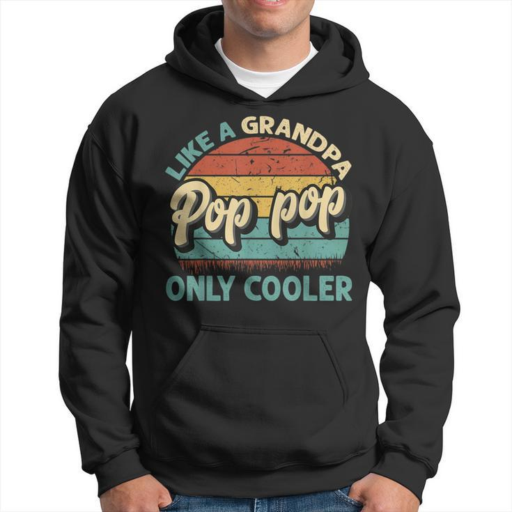 Pop Pop Like A Grandpa Only Cooler Vintage Dad Fathers Day Hoodie