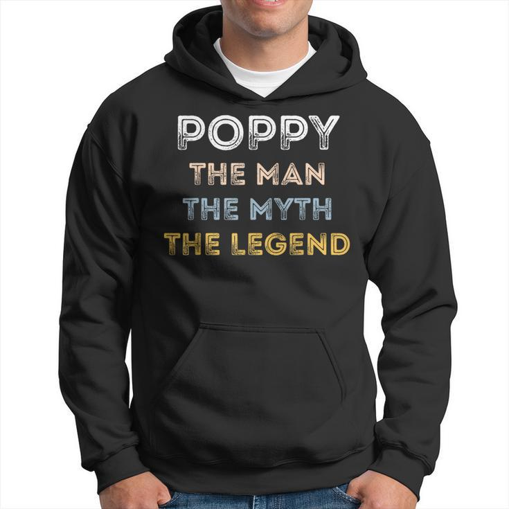 Poppy The Man The Myth The Legend Father's Day Hoodie