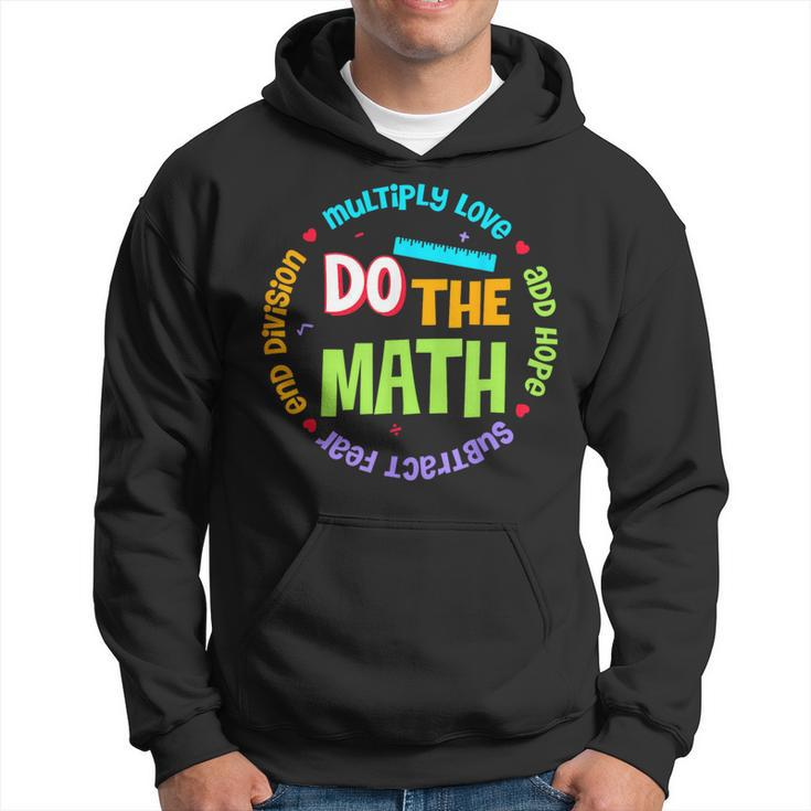 Positive Love Hope Fear Do The Math Test Day Staar Testing Hoodie