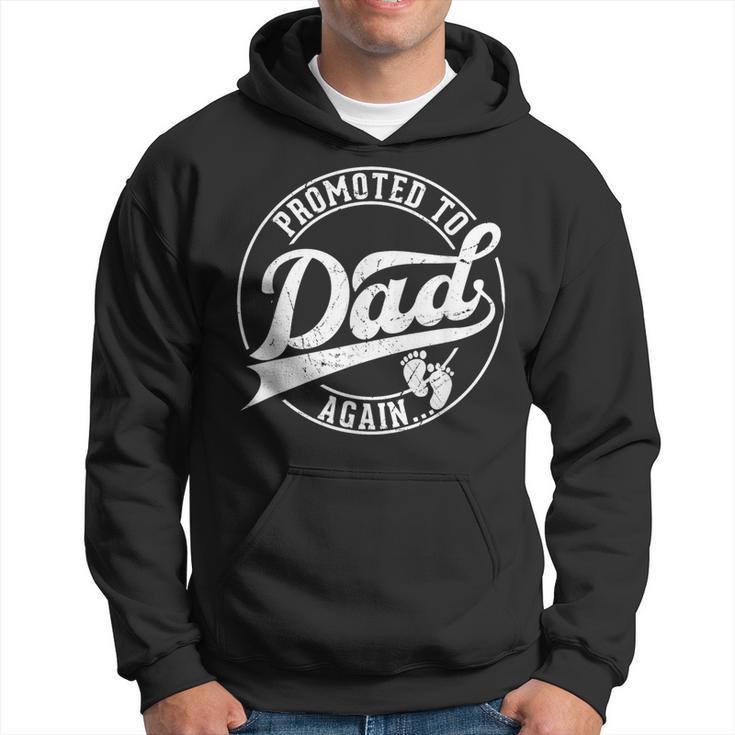 Promoted To Again Dad Pregnancy 2Nd 3Rd Time Dad Hoodie