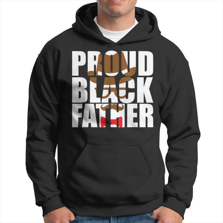 Proud Black Dad Father's Day Black History Month Dad Hoodie