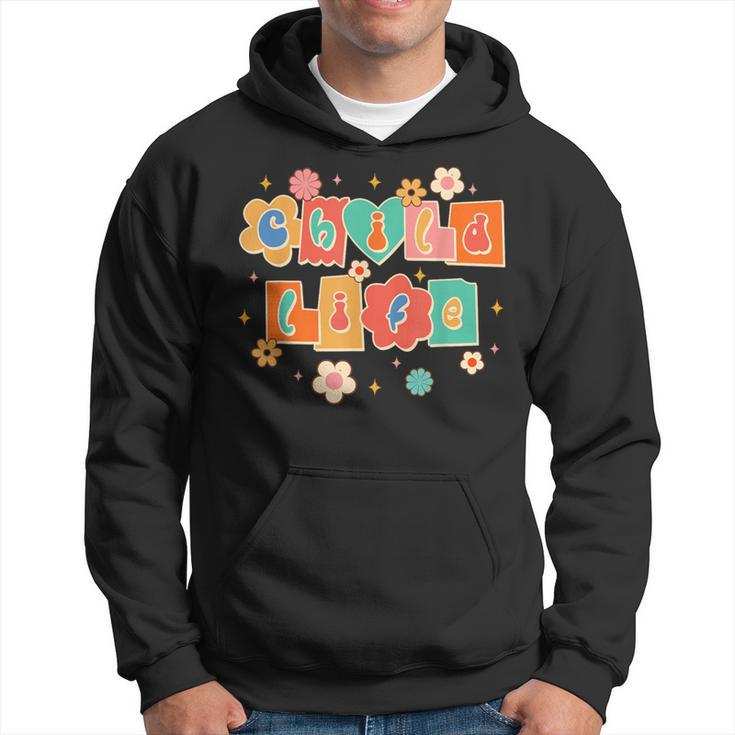 Proud Child Life Specialist Child Life Advocate Health Care Hoodie