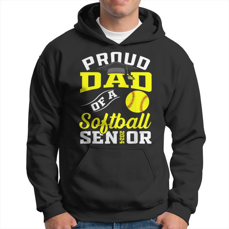 Proud Dad Of A Softball Senior 2024 Dad Graduation Hoodie