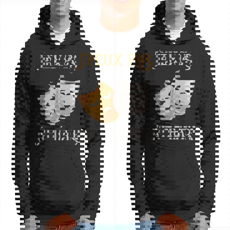 Puedo No Tengo Teatro Máscara De Regaloentilador De Teatro Sudadera