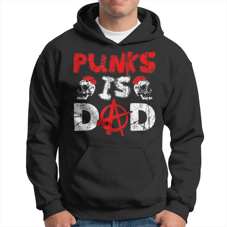 Punks Is Dad Anarchy Punk Rocker Punker Hoodie