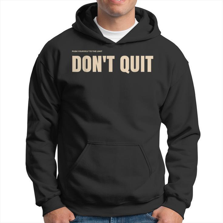 Push Yourself To The Limit Don't Quit Motivational Hoodie