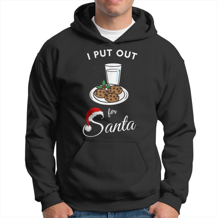 I Put Out For Santa Milk And Cookies Christmas Sarcasm Hoodie