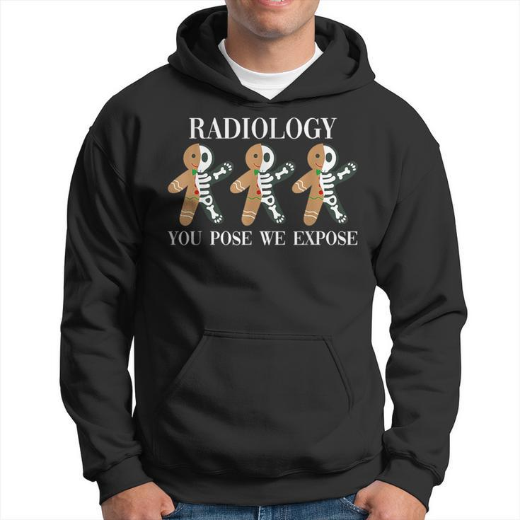 Radiology You Pose We Expose Gingerbread Skeleton Rad Tech Hoodie