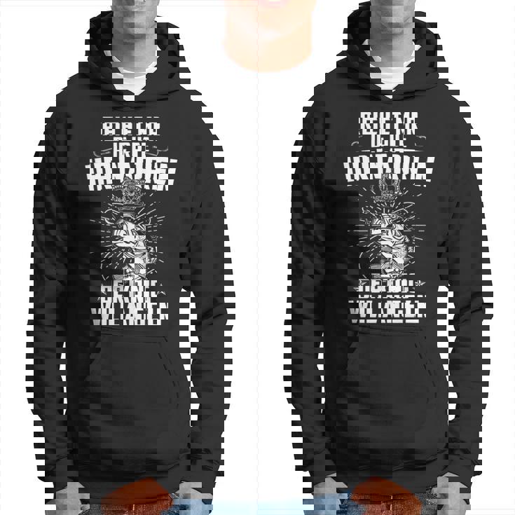 Reicht Mir Die Rute Ihr Narren Der König Will Angeln Angler Hoodie