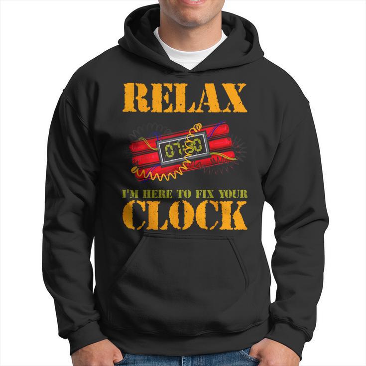 Relax I'm Here To Fix Your Clock  Bomb Squad Hoodie