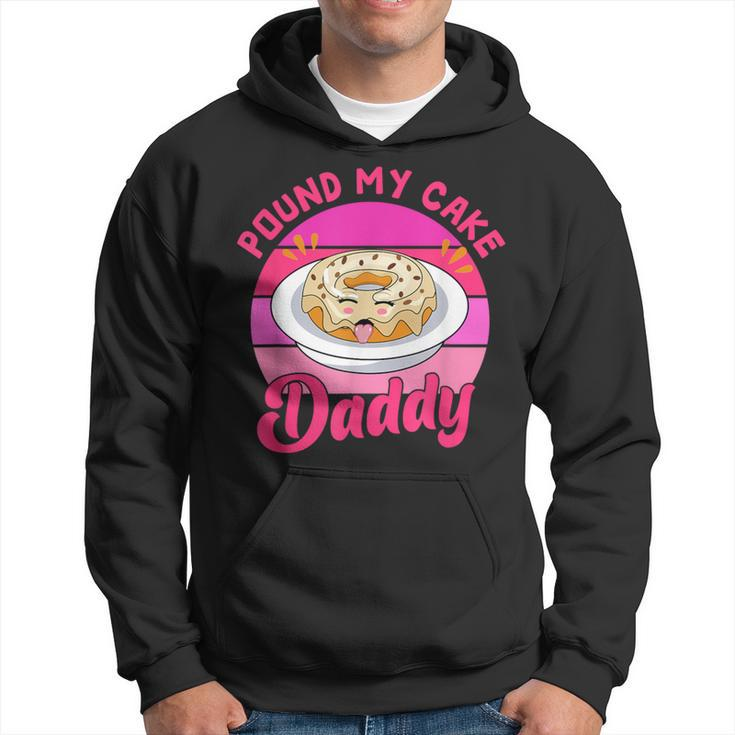 Retro 60S 70S Pound My Cake Daddy Adult Humor Father's Day Hoodie