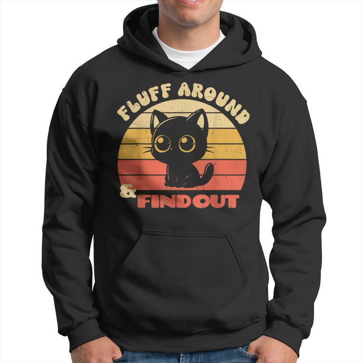 Retro Cat Fluff Around And Find Out Sayings Hoodie