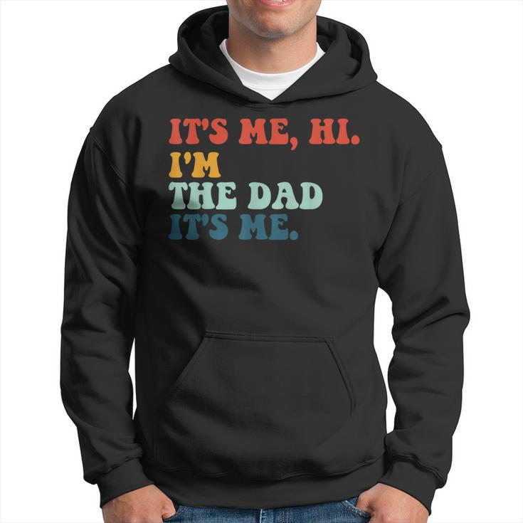 Retro Fathers Saying Im The Father Dad Fathers Day Hoodie