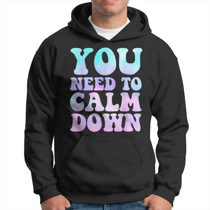 Retro Quote You Need To Calm Down Cool Hoodie