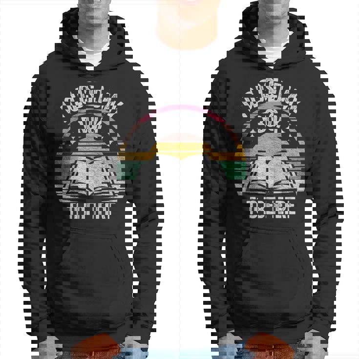 Retro Vintage I Closed My Book To Be Here Book Lover Reading Hoodie