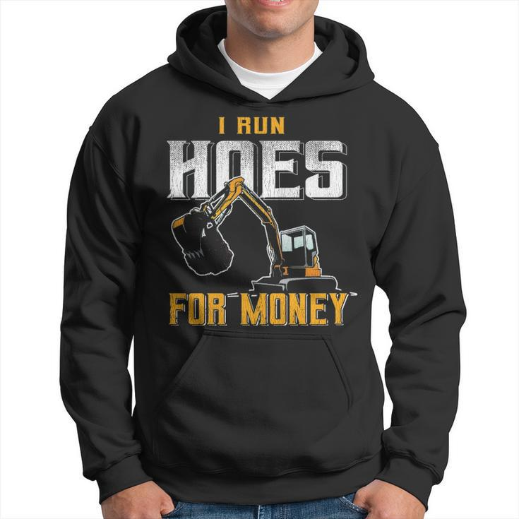 I Ride Hoes For Money Heavy Equipment Operator Hoodie