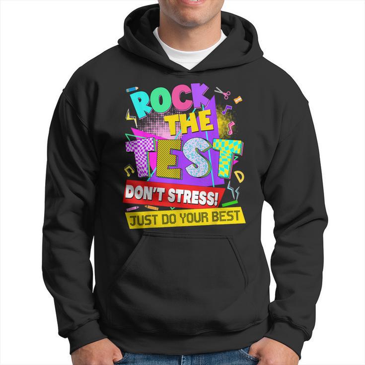 Rock The Test Dont Stress Testing Day Teachers Students Hoodie