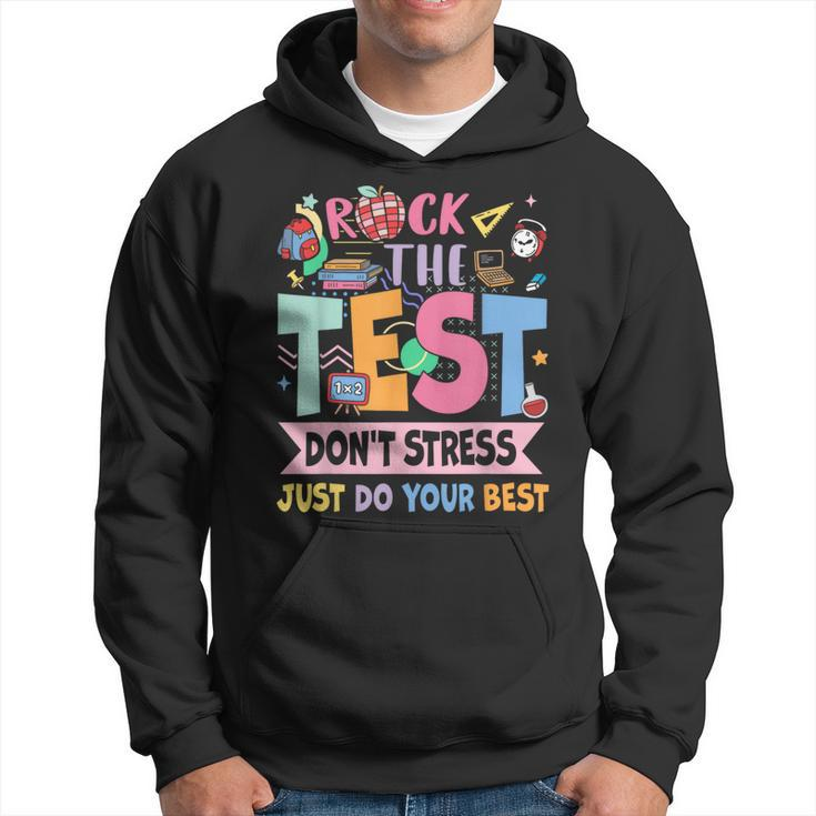 Rock The Test Dont Stress Testing Day Teachers Students Hoodie