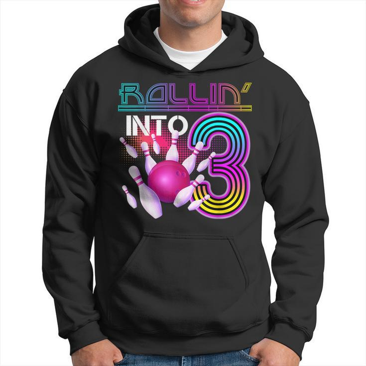 Rollin Into 3 Year Old Birthday Bowling Lover 3Rd Bday Party Hoodie