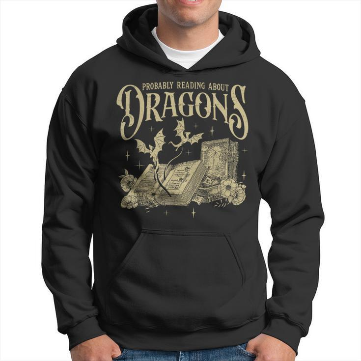 Romantasy Reader Book Reading Probably Reading About Dragons Hoodie
