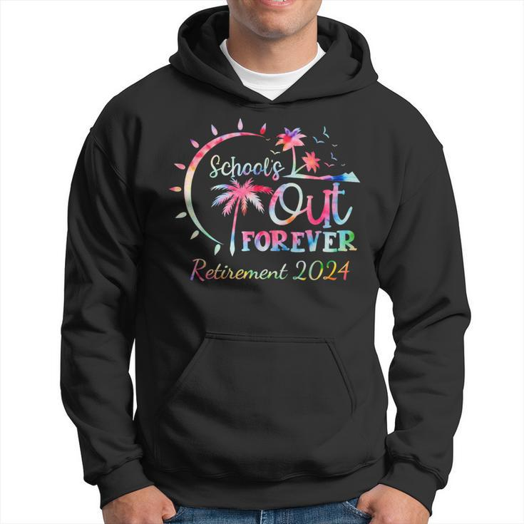 Schools Out Forever Retirement 2024 Tie Dye Retired Teacher Hoodie