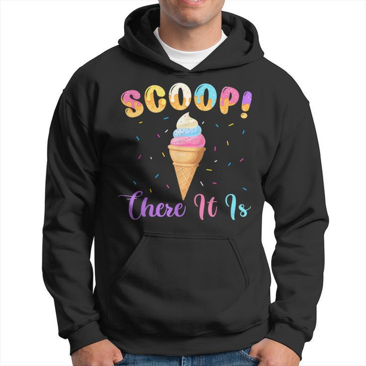 Scoop There It Is Ice Cream Lover Sweet Hoodie