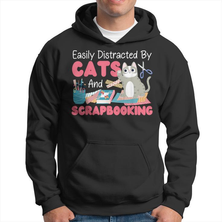 Scrapbooking Cat Easily Distracted By Cats And Scrapbooking Hoodie