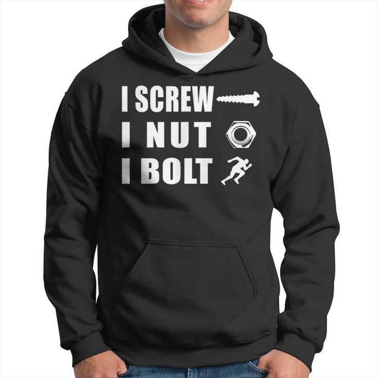 I Screw I Nut I Bolt White Hoodie