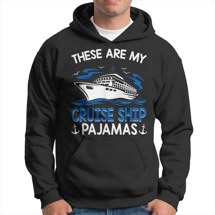 These Are My Cruise Ship Pajamas Trip Vacation Matching Hoodie