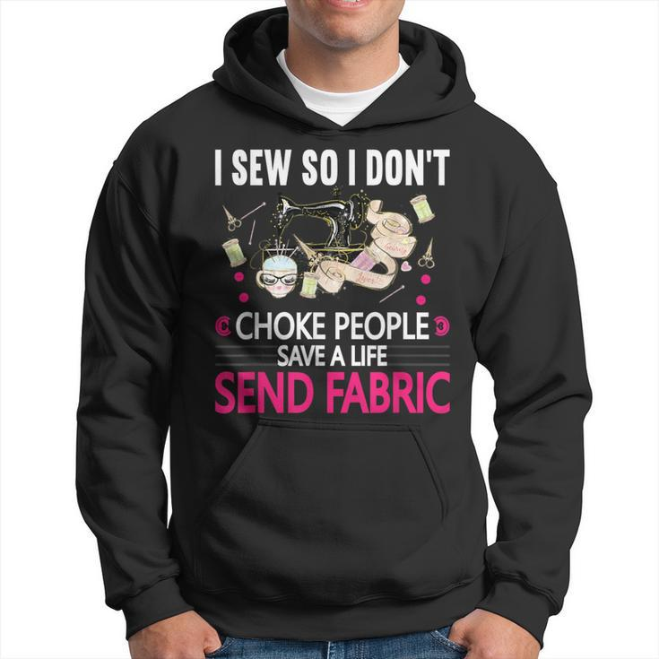 I Sew So I Don't Choke People Sewing Machine Quilting Hoodie