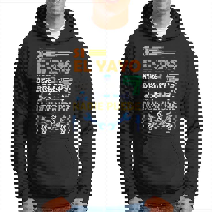 Si El Yayo No Puede Arreglarlo Nadie Puede Sudadera