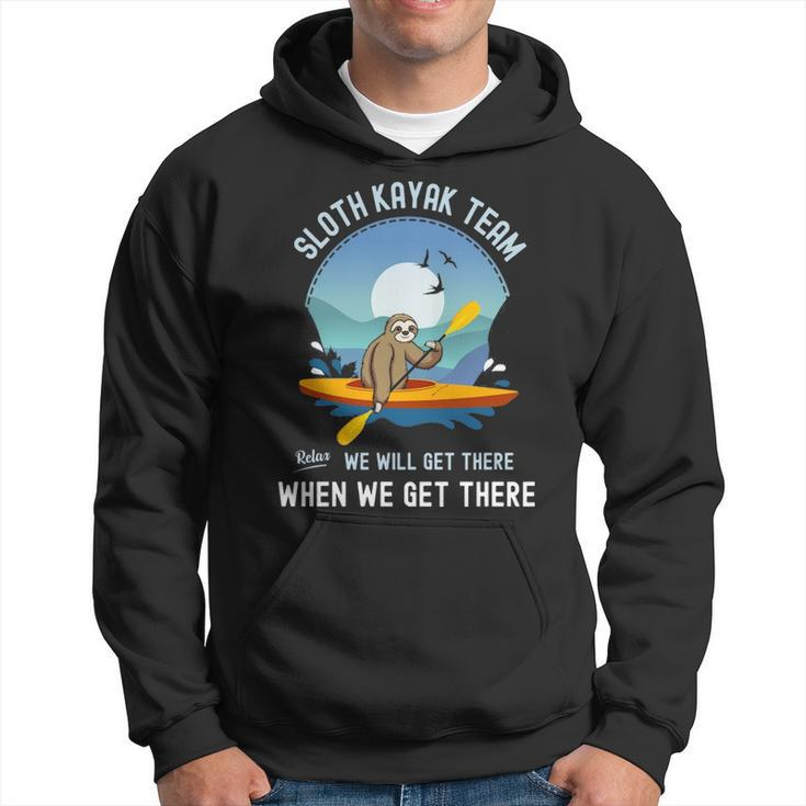 Sloth Kayak Team We Will Get There When We Get There Hoodie